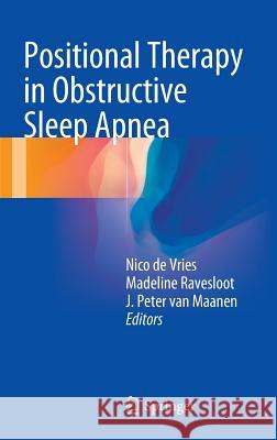 Positional Therapy in Obstructive Sleep Apnea Nico D Madeline Ravesloot J. Peter Va 9783319096254 Springer