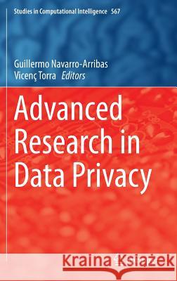 Advanced Research in Data Privacy Guillermo Navarro-Arribas Vicenc Torra 9783319098845 Springer