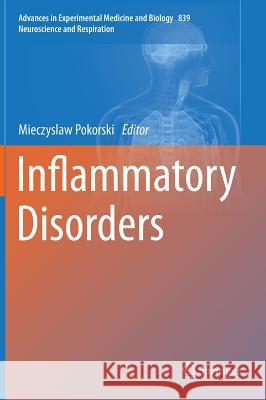 Inflammatory Disorders Mieczyslaw Pokorski 9783319100111 Springer