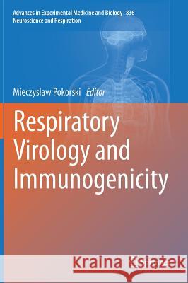 Respiratory Virology and Immunogenicity Mieczyslaw Pokorski 9783319100173 Springer