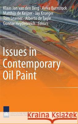 Issues in Contemporary Oil Paint Klaas Jan Va Aviva Burnstock Matthijs Keijzer 9783319100999 Springer