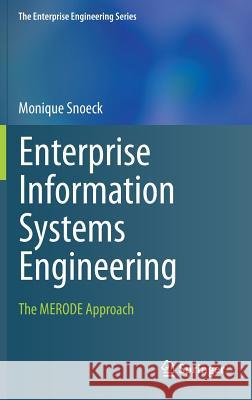 Enterprise Information Systems Engineering: The Merode Approach Snoeck, Monique 9783319101446 Springer