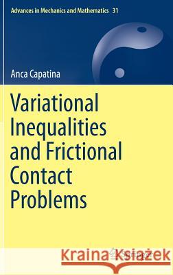 Variational Inequalities and Frictional Contact Problems Anca Capatina 9783319101620 Springer