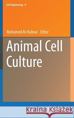 Animal Cell Culture Mohamed Al-Rubeai 9783319103198