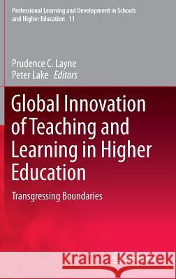 Global Innovation of Teaching and Learning in Higher Education: Transgressing Boundaries Layne, Prudence C. 9783319104812 Springer