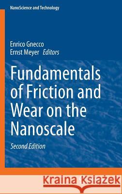 Fundamentals of Friction and Wear on the Nanoscale Enrico Gnecco Ernst Meyer 9783319105598 Springer
