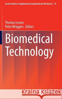 Biomedical Technology Thomas Lenarz Peter Wriggers 9783319109800