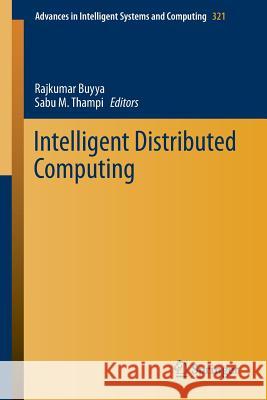 Intelligent Distributed Computing Rajkumar Buyya Sabu M. Thampi 9783319112268 Springer