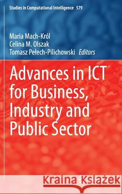 Advances in Ict for Business, Industry and Public Sector Mach-Król, Maria 9783319113272