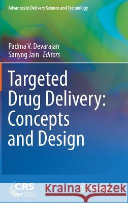 Targeted Drug Delivery: Concepts and Design Devarajan, Padma V. 9783319113548 Springer