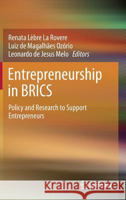 Entrepreneurship in Brics: Policy and Research to Support Entrepreneurs Lèbre La Rovere, Renata 9783319114118