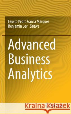 Advanced Business Analytics Fausto Pedro Garci Benjamin Lev 9783319114149 Springer