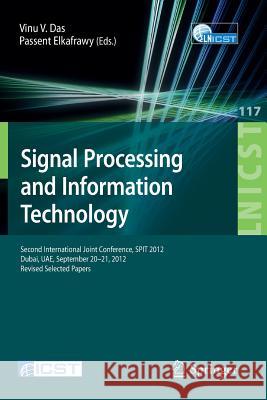 Signal Processing and Information Technology: Second International Joint Conference, Spit 2012, Dubai, Uae, September 20-21, 2012, Revised Selected Pa Das, Vinu V. 9783319116280 Springer