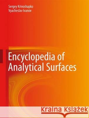 Encyclopedia of Analytical Surfaces Sergey Krivoshapko Vyacheslav Ivanov 9783319117720 Springer