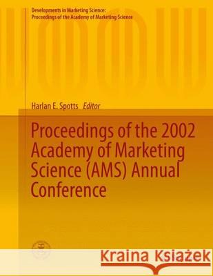 Proceedings of the 2002 Academy of Marketing Science (Ams) Annual Conference Spotts, Harlan E. 9783319118819 Springer