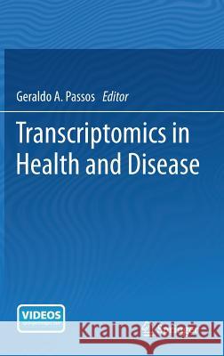 Transcriptomics in Health and Disease Geraldo A. Passos 9783319119847 Springer