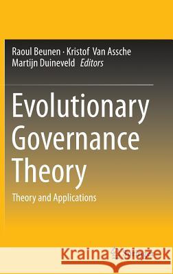 Evolutionary Governance Theory: Theory and Applications Beunen, Raoul 9783319122731 Springer