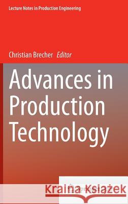 Advances in Production Technology Christian Brecher 9783319123035