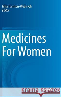 Medicines for Women Harrison-Woolrych, Mira 9783319124056 Adis