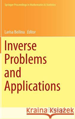 Inverse Problems and Applications Larisa Beilina 9783319124988 Springer