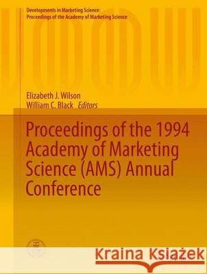 Proceedings of the 1994 Academy of Marketing Science (Ams) Annual Conference Wilson, Elizabeth J. 9783319131610 Springer