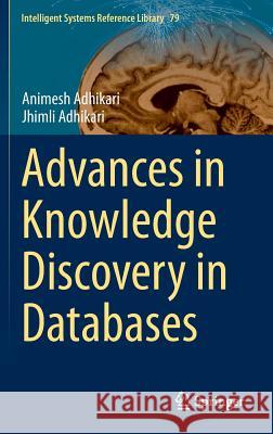 Advances in Knowledge Discovery in Databases Animesh Adhikari Jhimli Adhikari 9783319132112