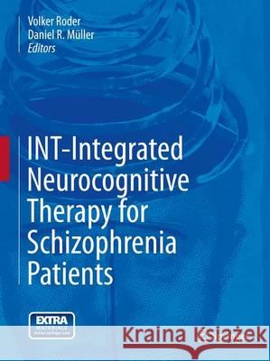 Int-Integrated Neurocognitive Therapy for Schizophrenia Patients Roder, Volker 9783319132440