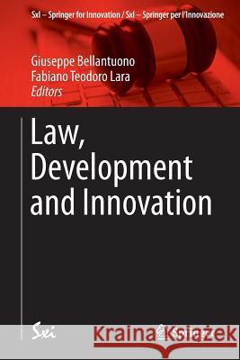 Law, Development and Innovation Giuseppe Bellantuono Fabiano Teodoro D 9783319133102 Springer
