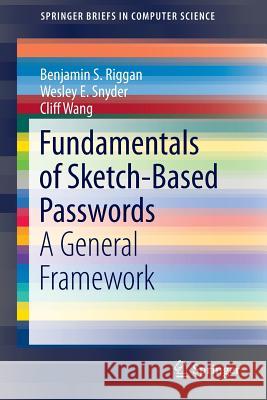 Fundamentals of Sketch-Based Passwords: A General Framework Riggan, Benjamin S. 9783319136288 Springer