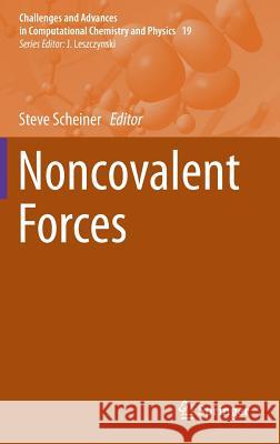 Noncovalent Forces Steve Scheiner 9783319141626 Springer