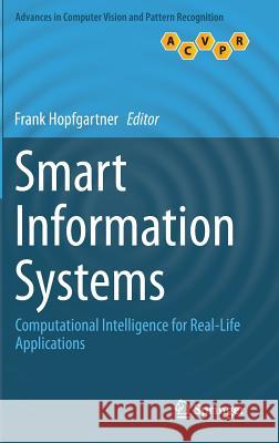 Smart Information Systems: Computational Intelligence for Real-Life Applications Hopfgartner, Frank 9783319141770