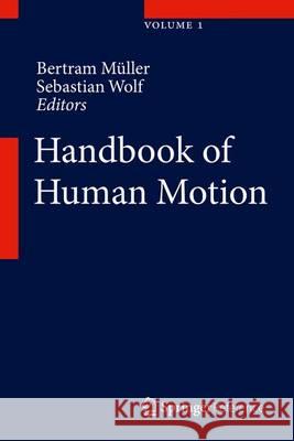 Handbook of Human Motion Bertram Muller Sebastian Wolf 9783319144177 Springer