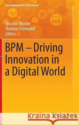 Bpm - Driving Innovation in a Digital World Vom Brocke, Jan 9783319144290