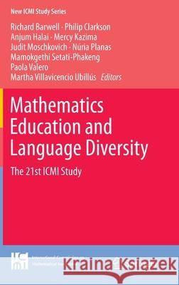 Mathematics Education and Language Diversity: The 21st ICMI Study Barwell, Richard 9783319145105