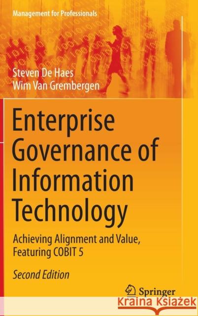 Enterprise Governance of Information Technology: Achieving Alignment and Value, Featuring Cobit 5 de Haes, Steven 9783319145464 Springer