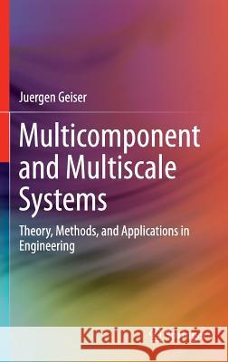 Multicomponent and Multiscale Systems: Theory, Methods, and Applications in Engineering Geiser, Juergen 9783319151168