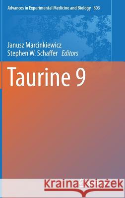 Taurine 9 Janusz Marcinkiewicz Stephen W. Schaffer 9783319151250