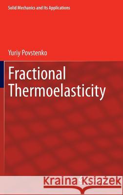 Fractional Thermoelasticity Yuriy Povstenko 9783319153346 Springer