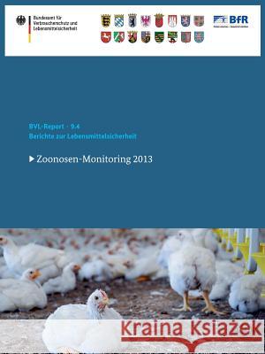 Berichte Zur Lebensmittelsicherheit 2013: Zoonosen-Monitoring Bvl 9783319153797 Birkhauser
