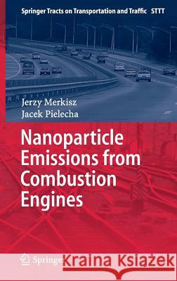 Nanoparticle Emissions from Combustion Engines Merkisz, Jerzy 9783319159270