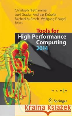 Tools for High Performance Computing 2014: Proceedings of the 8th International Workshop on Parallel Tools for High Performance Computing, October 201 Niethammer, Christoph 9783319160115