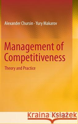 Management of Competitiveness: Theory and Practice Chursin, Alexander 9783319162430