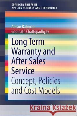 Long Term Warranty and After Sales Service: Concept, Policies and Cost Models Rahman, Anisur 9783319162706 Springer