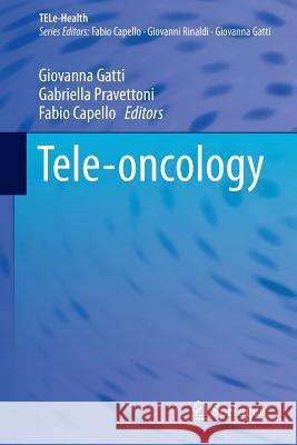 Tele-Oncology Gatti, Giovanna 9783319163772 Springer