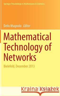 Mathematical Technology of Networks: Bielefeld, December 2013 Mugnolo, Delio 9783319166186