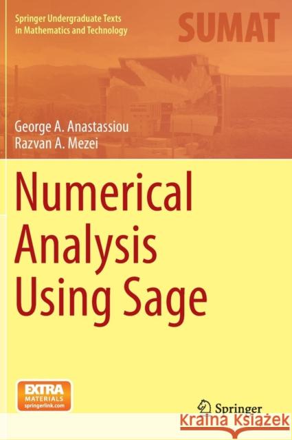 Numerical Analysis Using Sage George A. Anastassiou Razvan Mezei 9783319167381 Springer
