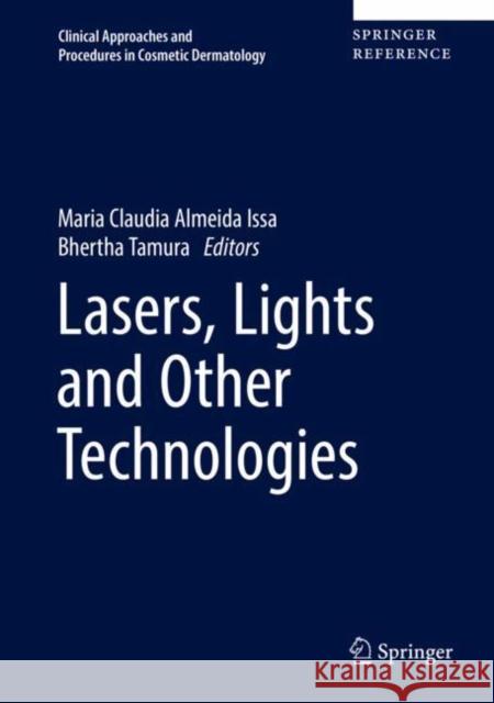Lasers, Lights and Other Technologies Maria Claudia Almeida Issa Bhertha Tamura 9783319167985