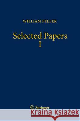 Selected Papers I William Feller Rene L. Schilling Zoran Vondracek 9783319168586