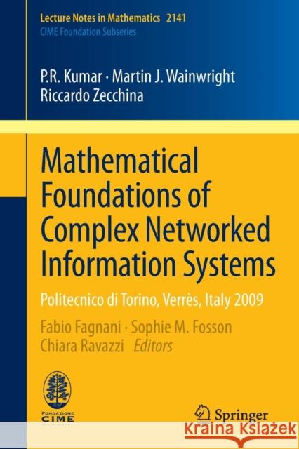 Mathematical Foundations of Complex Networked Information Systems: Politecnico Di Torino, Verrès, Italy 2009 Fagnani, Fabio 9783319169668 Springer