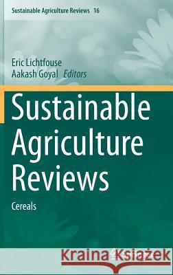 Sustainable Agriculture Reviews: Cereals Lichtfouse, Eric 9783319169873